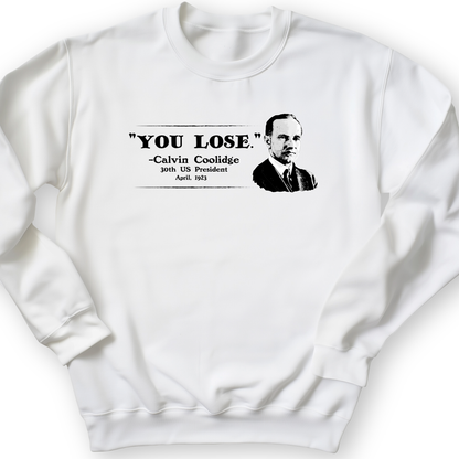 Calvin Coolidge You Lose Crewneck