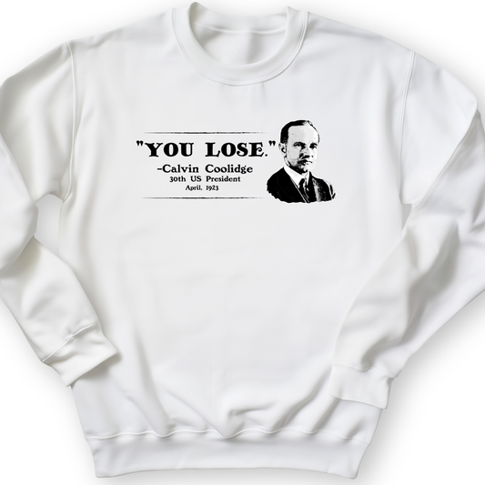Calvin Coolidge You Lose Crewneck