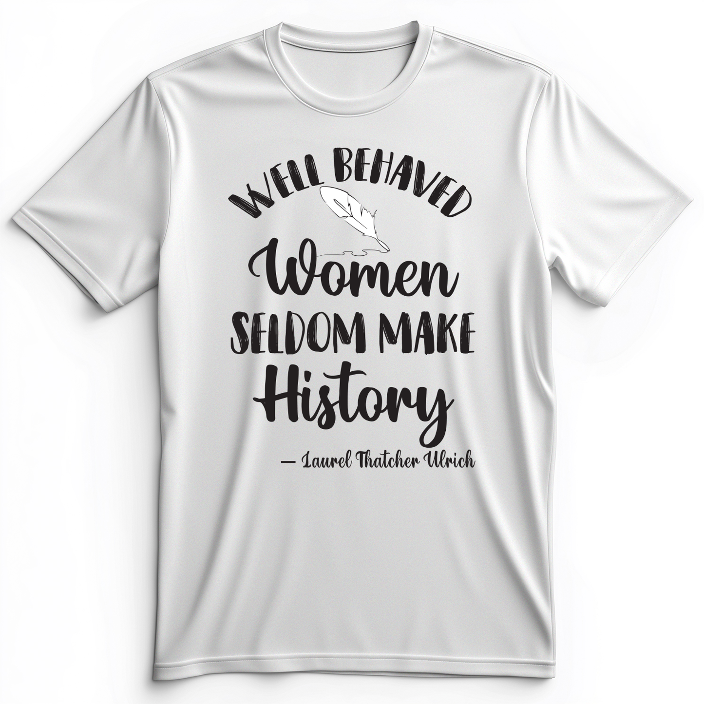 Well Behaved Women Premium Tee