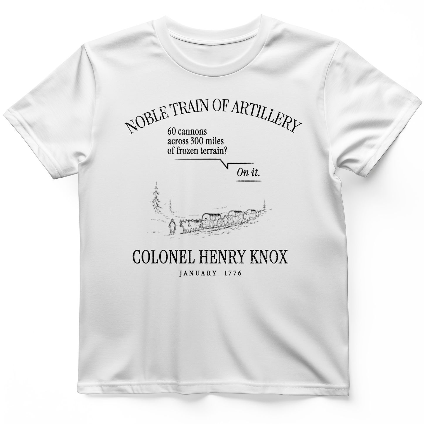 Noble Train of Artillery T-Shirt
