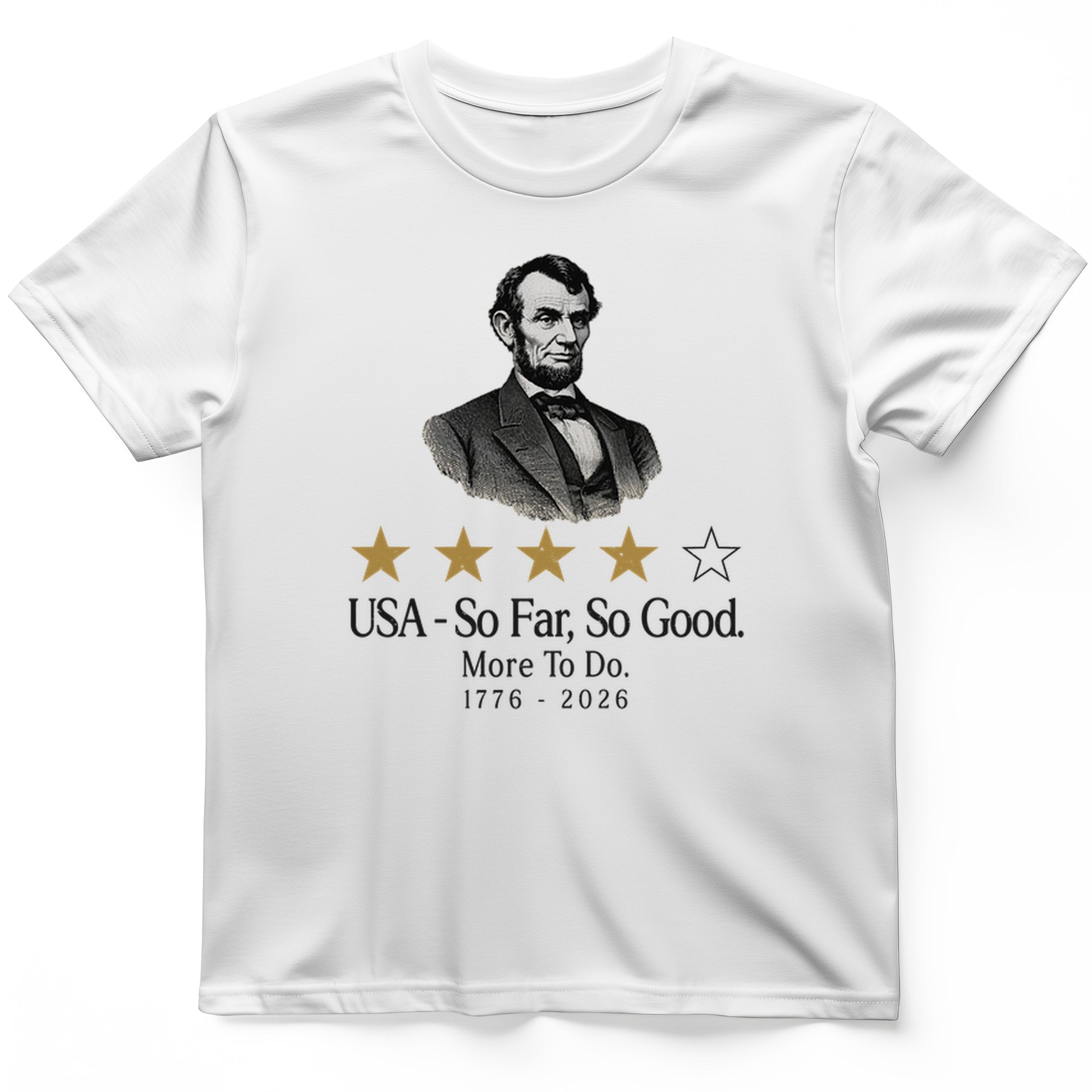 Abe So Far So Good T-Shirt