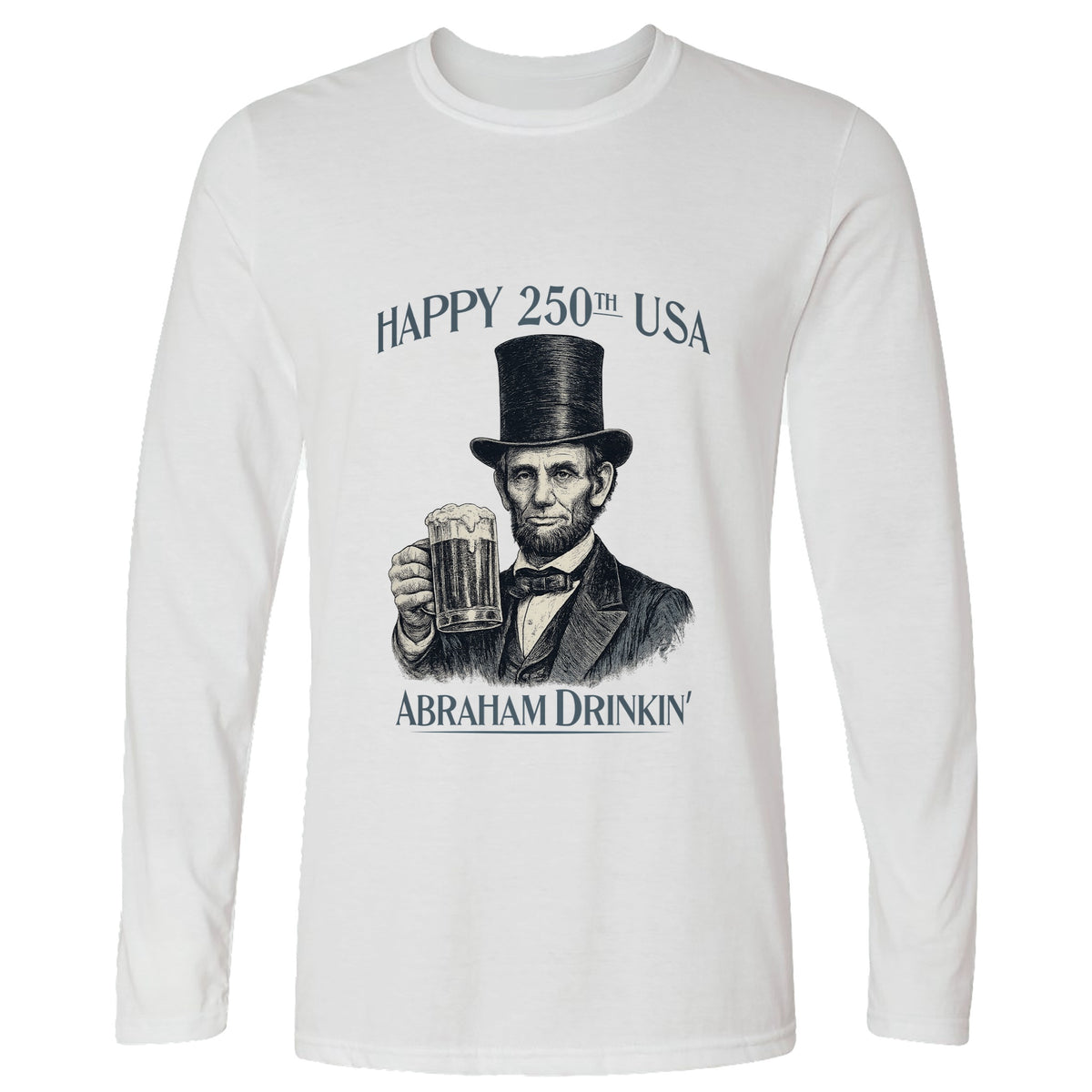 Abraham Drinkin Long Sleeve T-Shirt