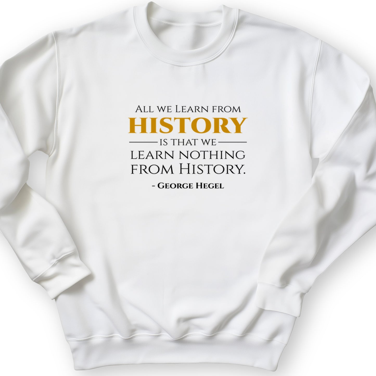 All That We Learn From History Crewneck