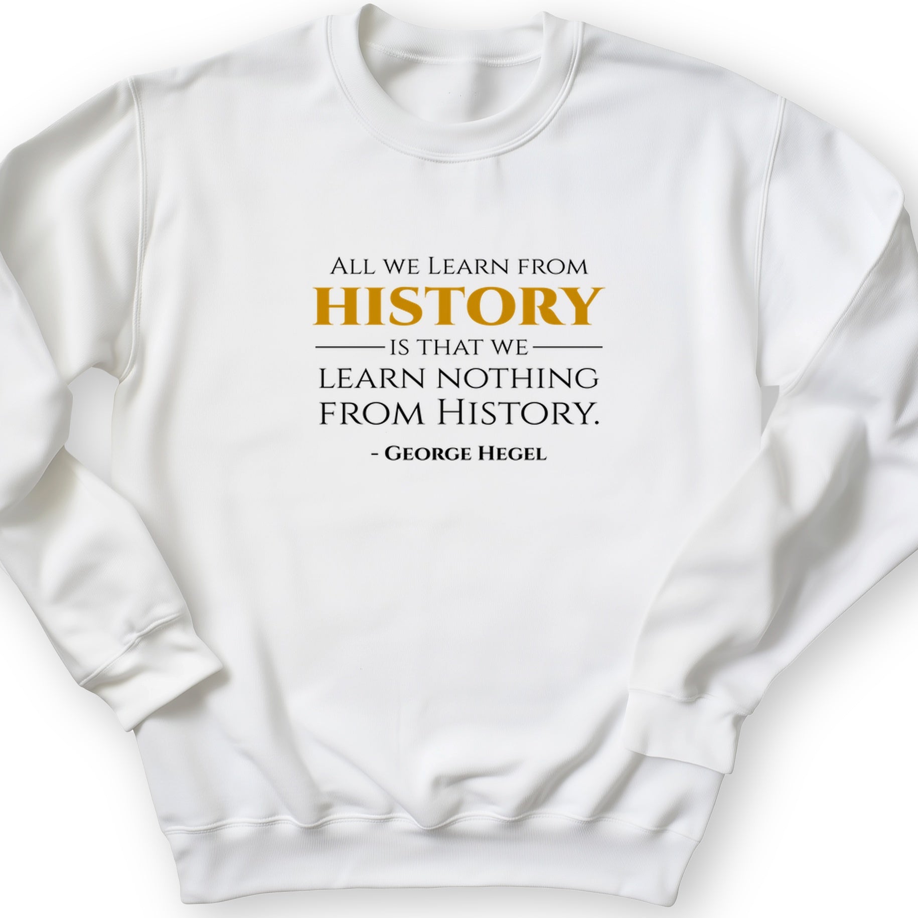 All That We Learn From History Crewneck