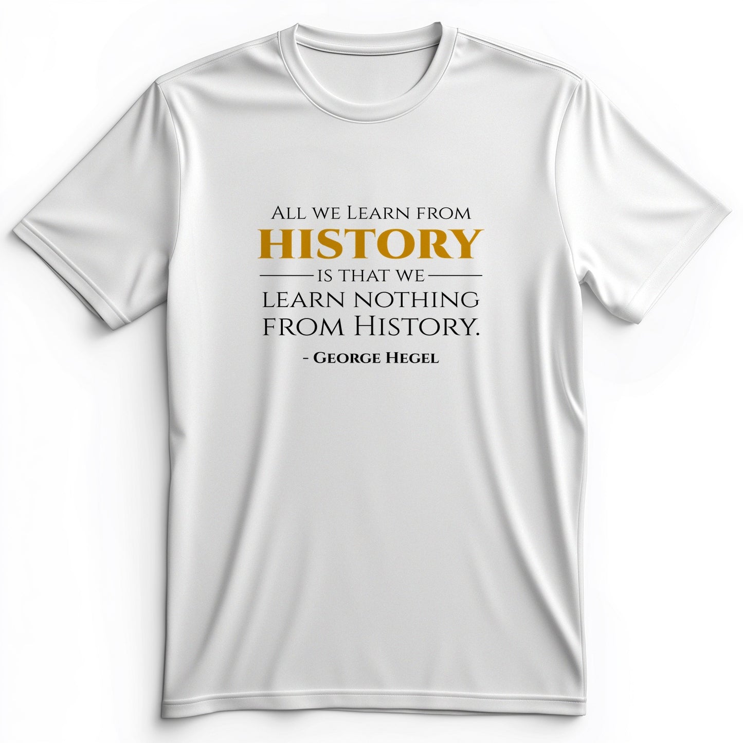 All That We Learn From History Premium Tee