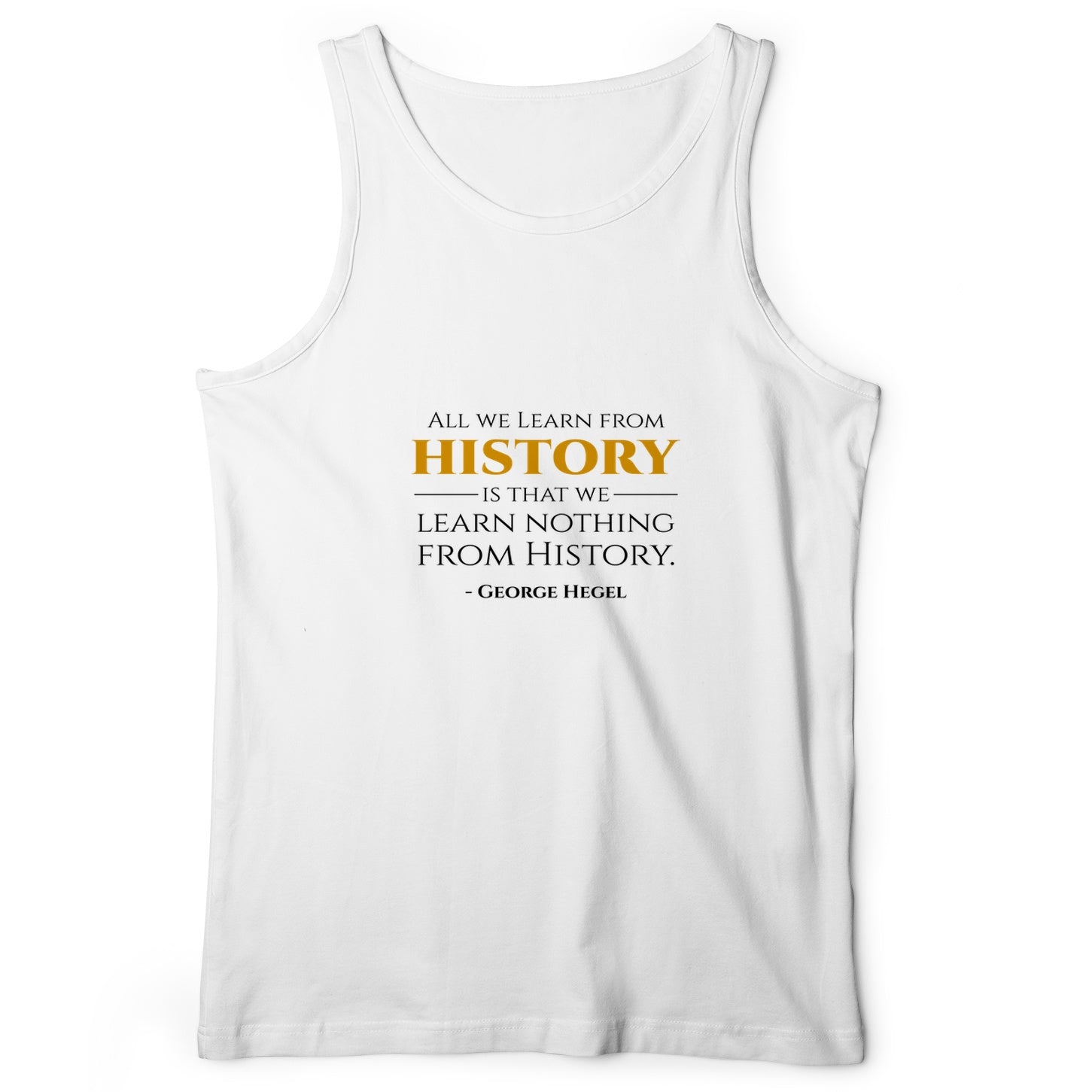 All That We Learn From History Tank