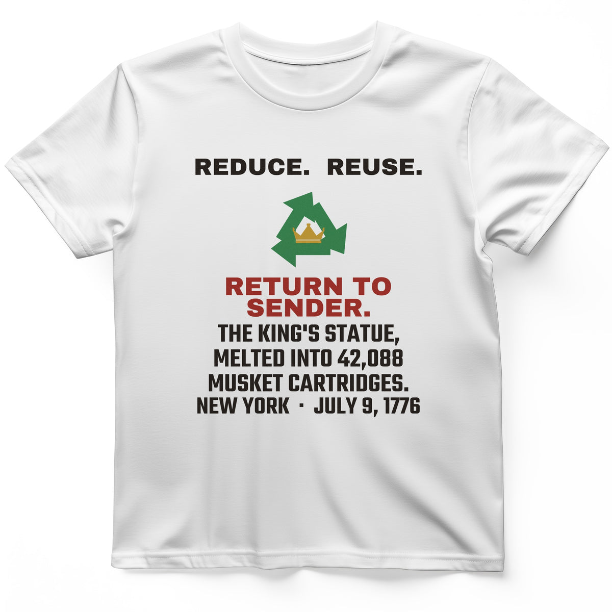 Return To Sender King's Statue 1776 T-Shirt