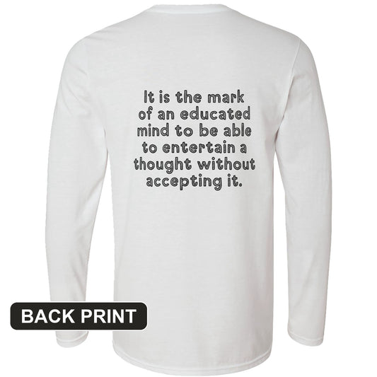 An Educated Mind Back Print Long Sleeve T-Shirt