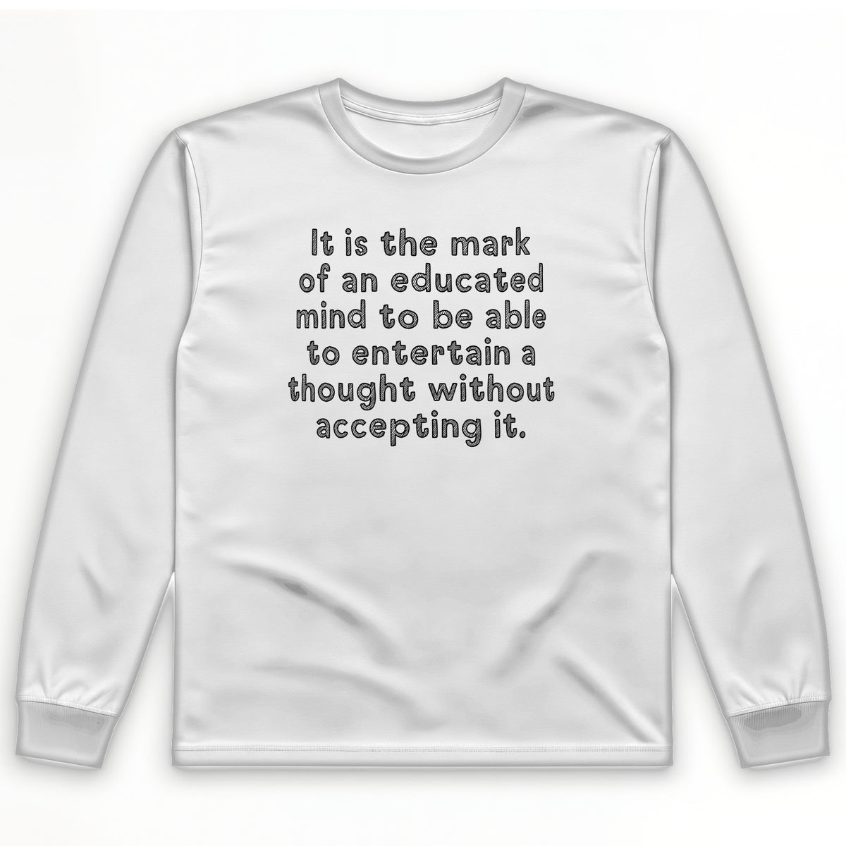 An Educated Mind Long Sleeve T-Shirt
