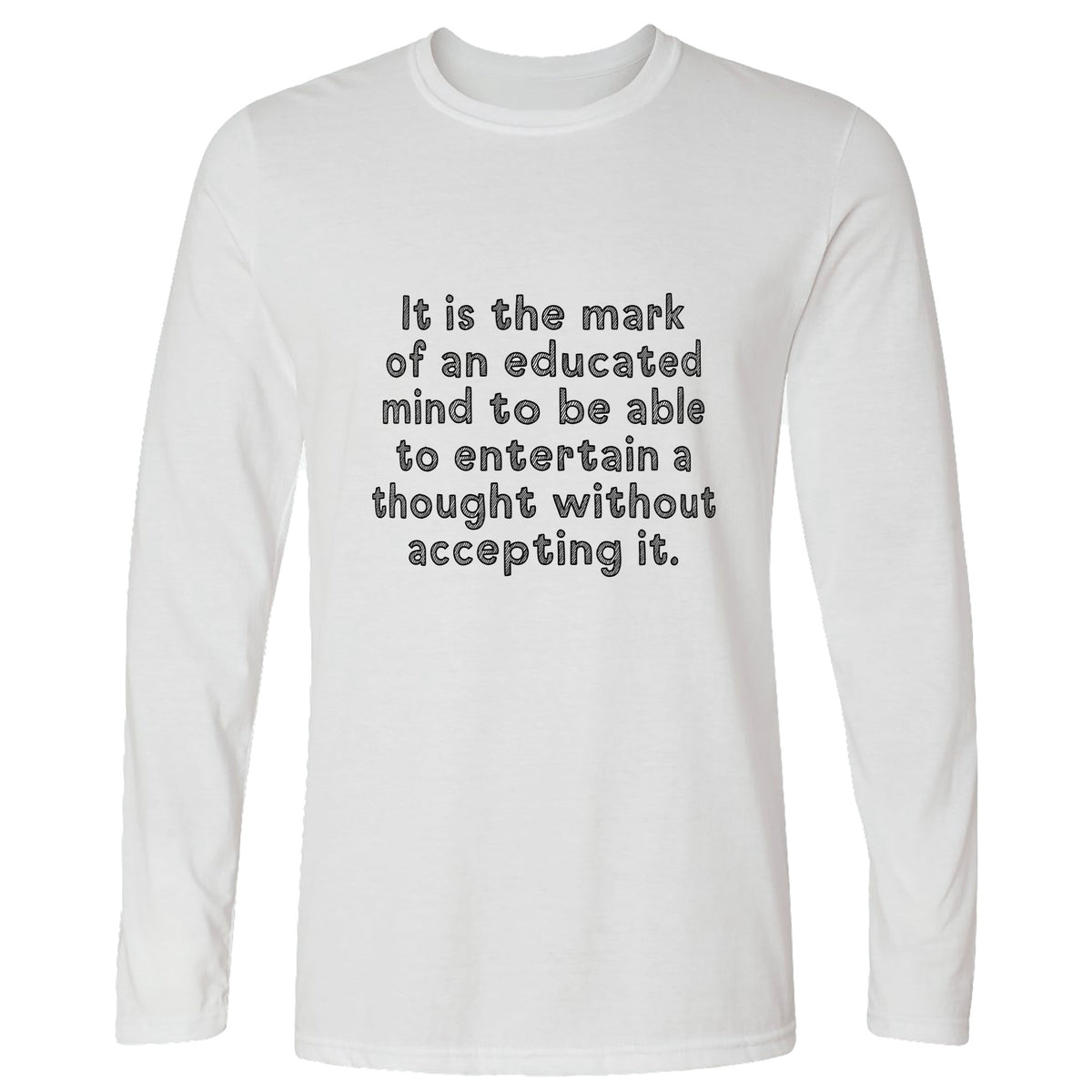 An Educated Mind Long Sleeve T-Shirt