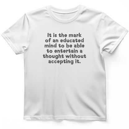 An Educated Mind T- Shirt