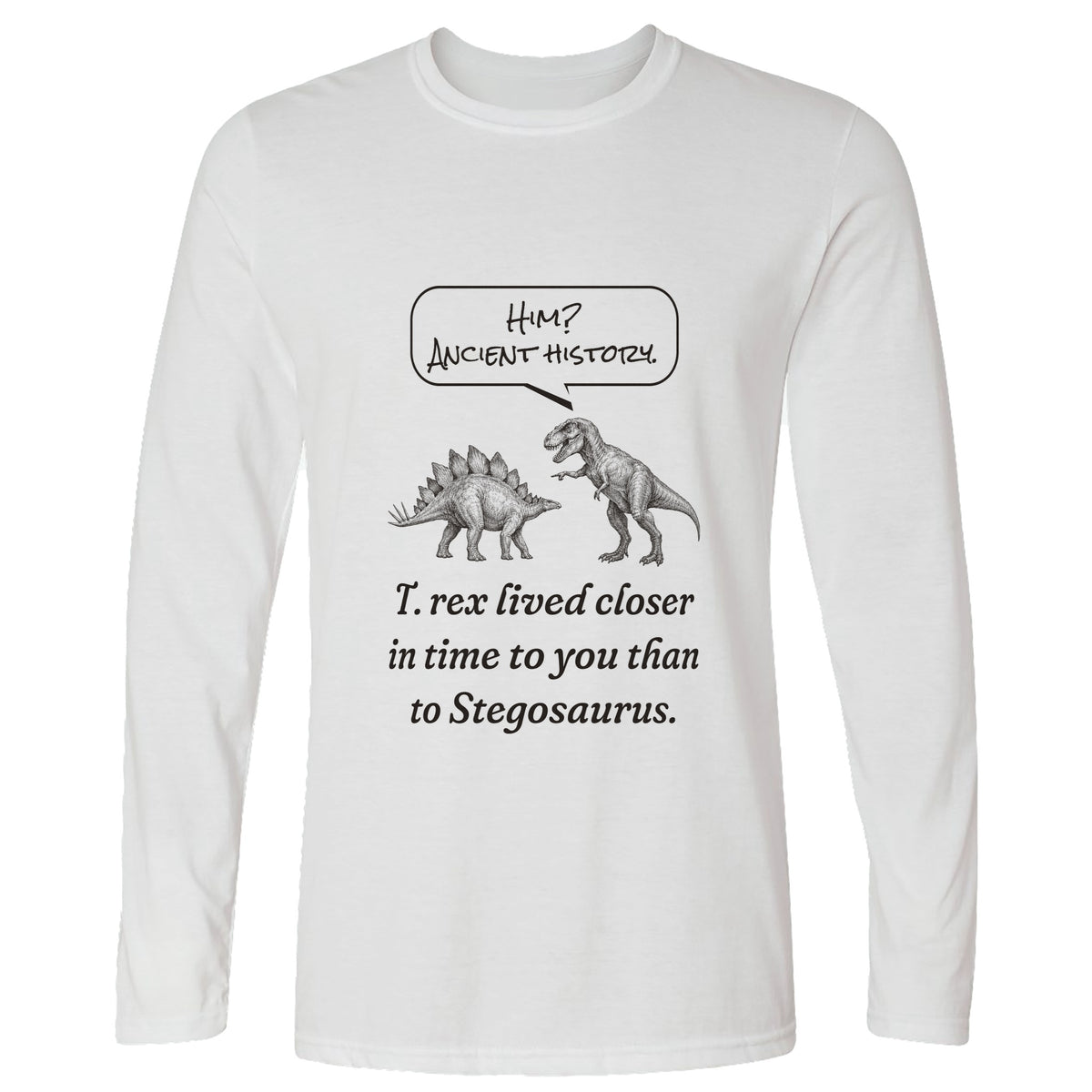 Ancient History T Rex Long Sleeve T-Shirt