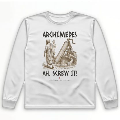 Archimedes Screw It Long Sleeve T-Shirt