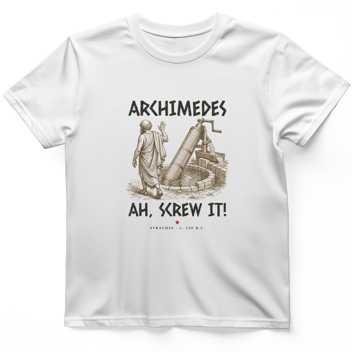 Archimedes Screw It T-Shirt