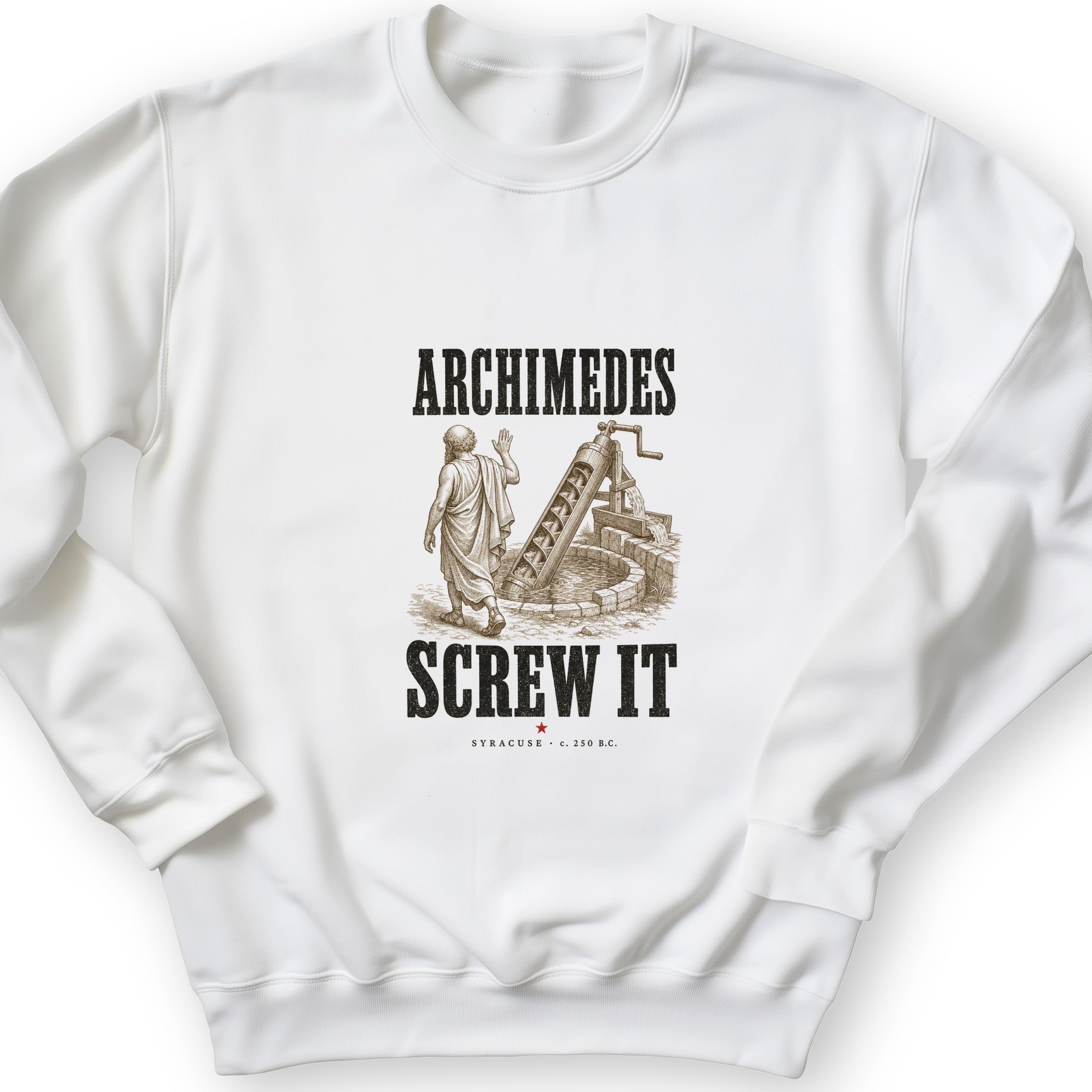Archimedes Screw It Sweatshirt
