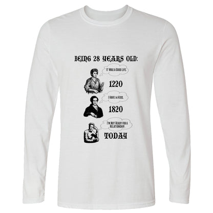 Being 28 Today Long Sleeve T-Shirt