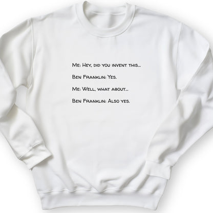 Ben Franklin Inventor Sweatshirt