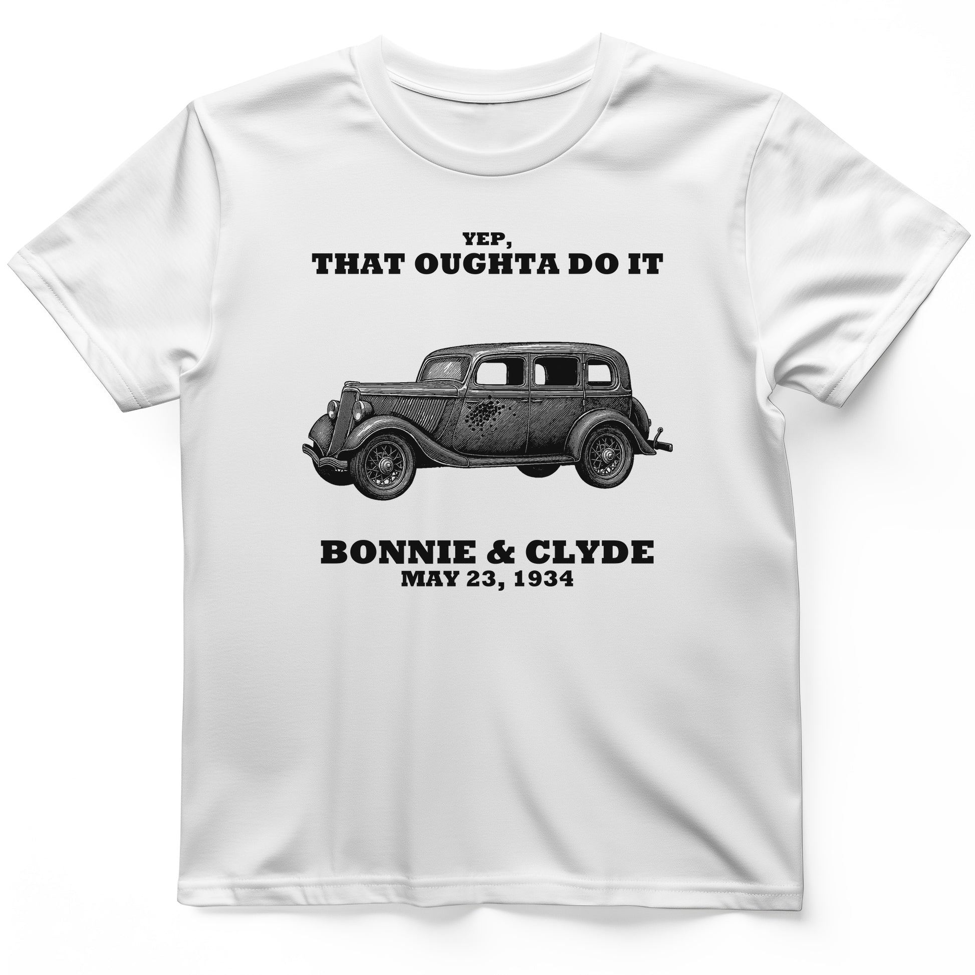 Bonnie and Clyde - That Oughta Do It T-Shirt