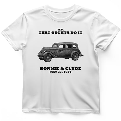 Bonnie and Clyde - That Oughta Do It T-Shirt
