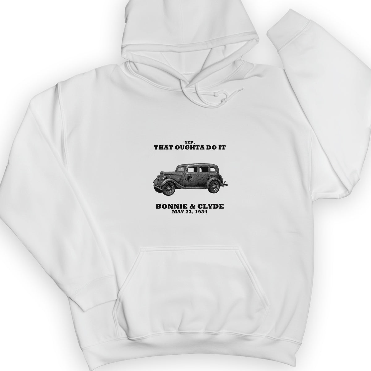 Bonnie and Clyde - That Oughta Do It Hoodie