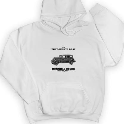 Bonnie and Clyde - That Oughta Do It Hoodie