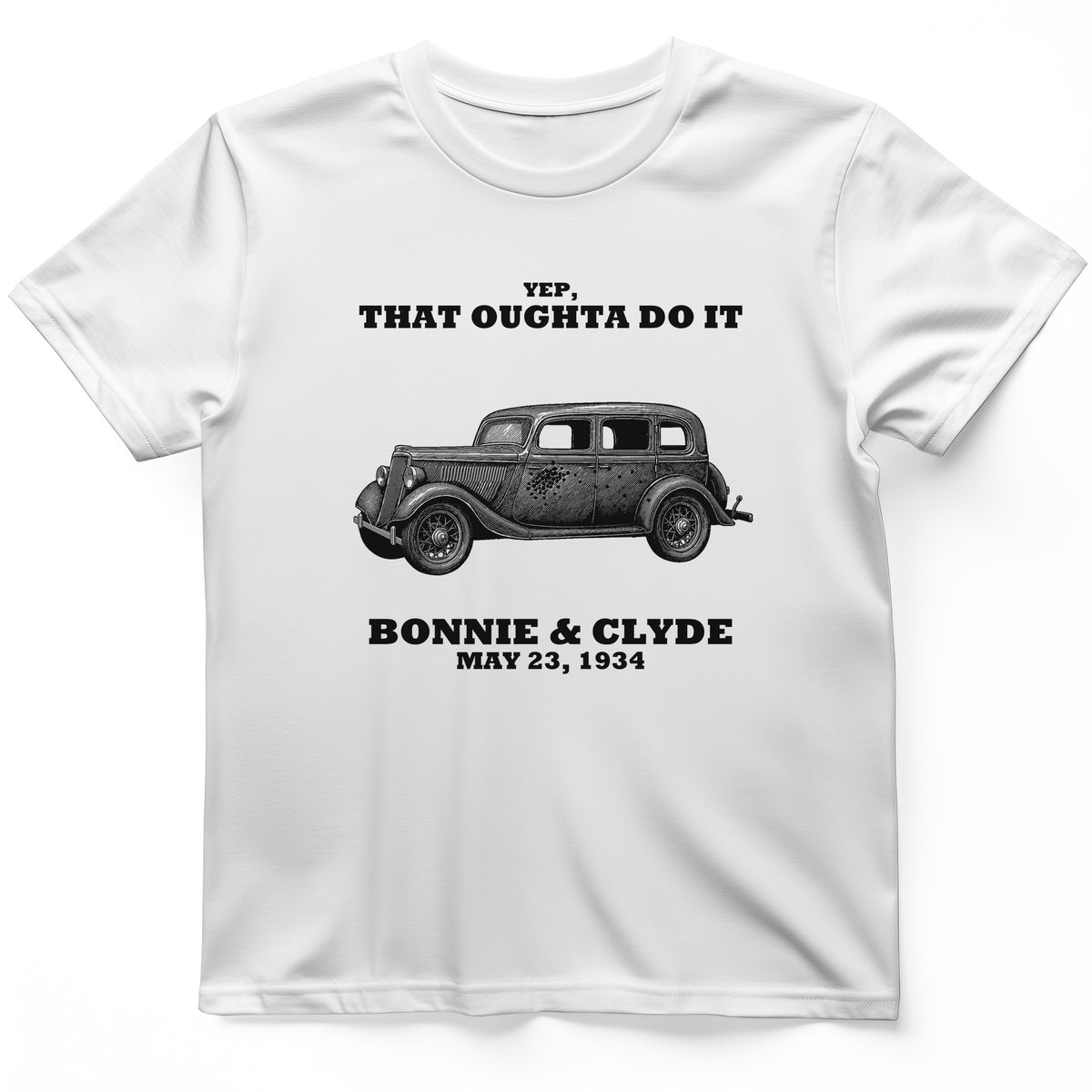 Bonnie and Clyde - That Oughta Do It T-Shirt