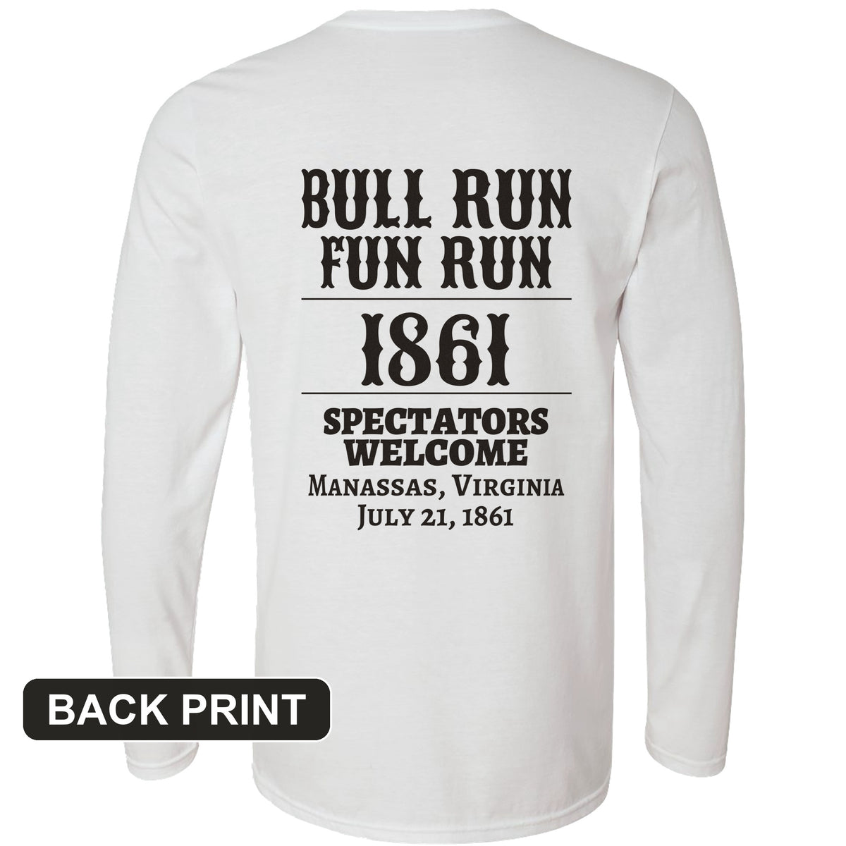 Bull Run Fun Run 1861 Back Print Long Sleeve T-Shirt