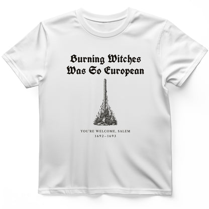 Burning Witches So European T-Shirt