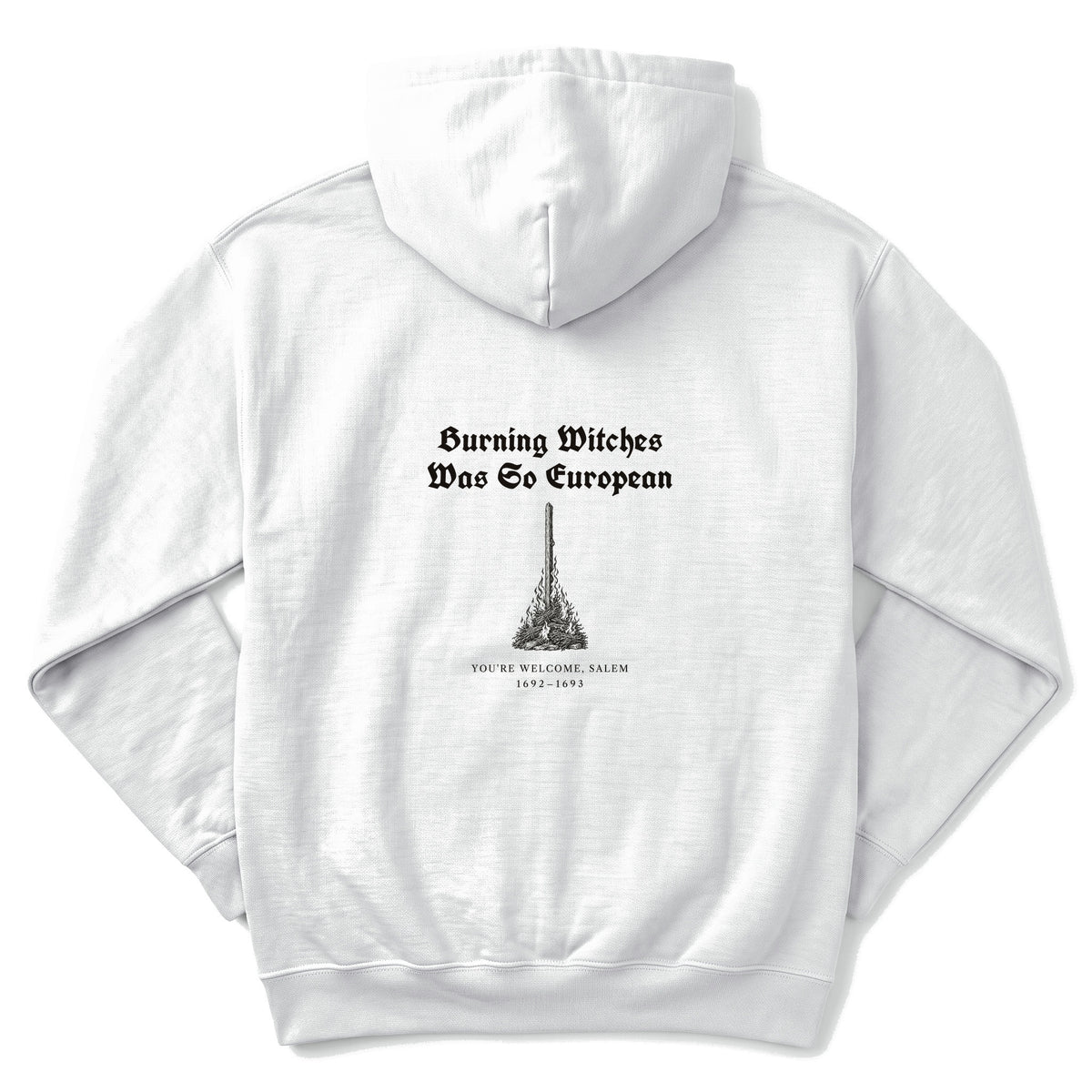 Burning Witches So European Back Print Hoodie