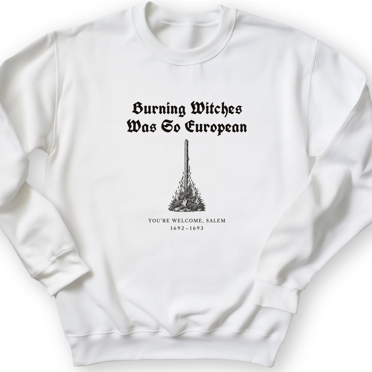 Burning Witches So European Crewneck