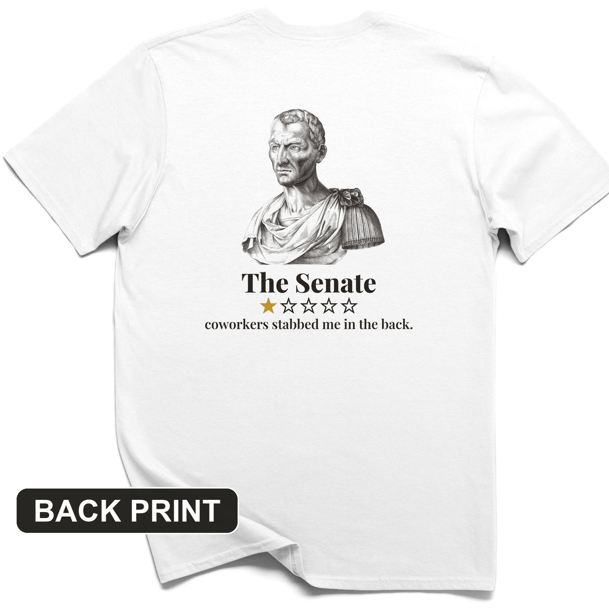 Caesar Senate Review Back Print T-Shirt