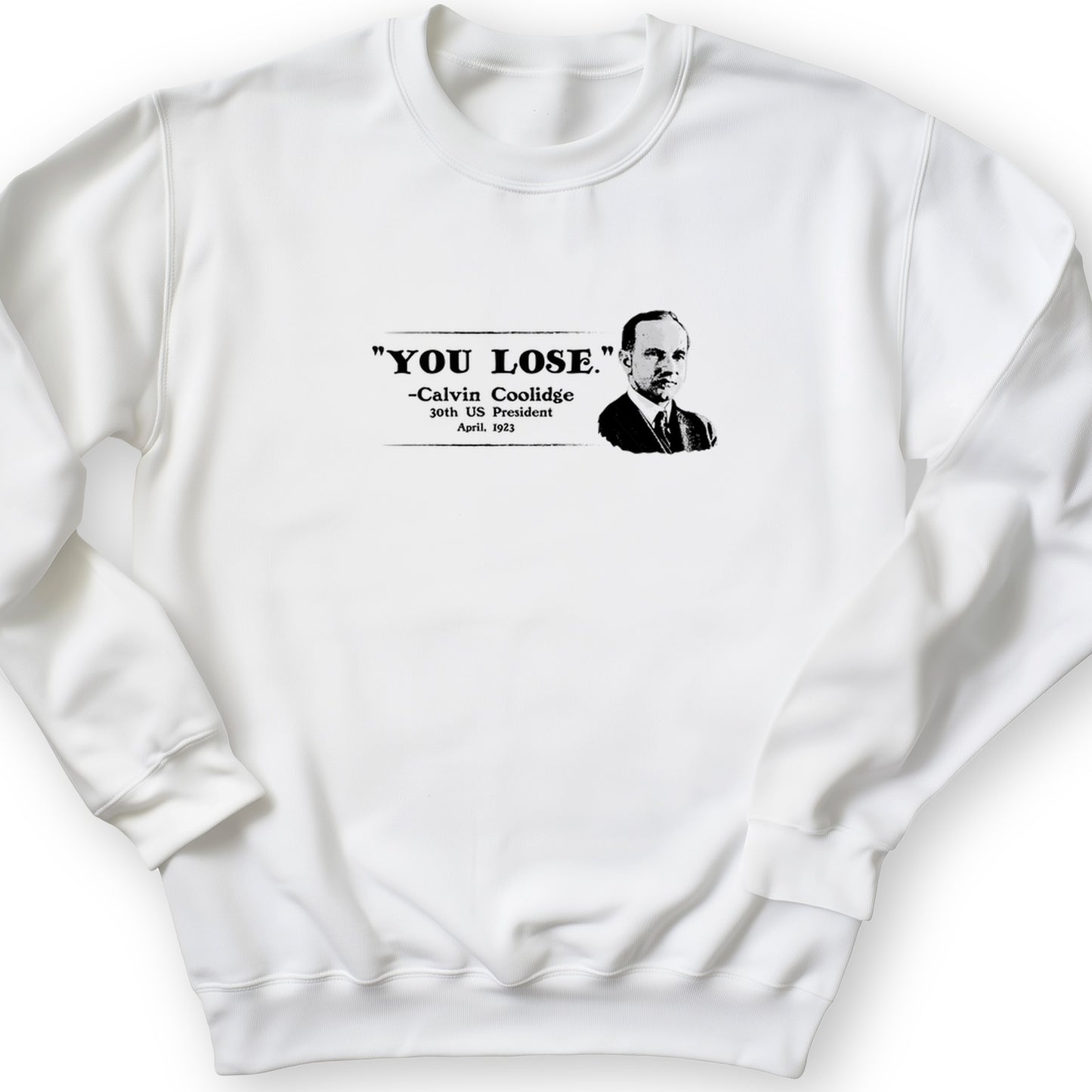 Calvin Coolidge You Lose Crewneck