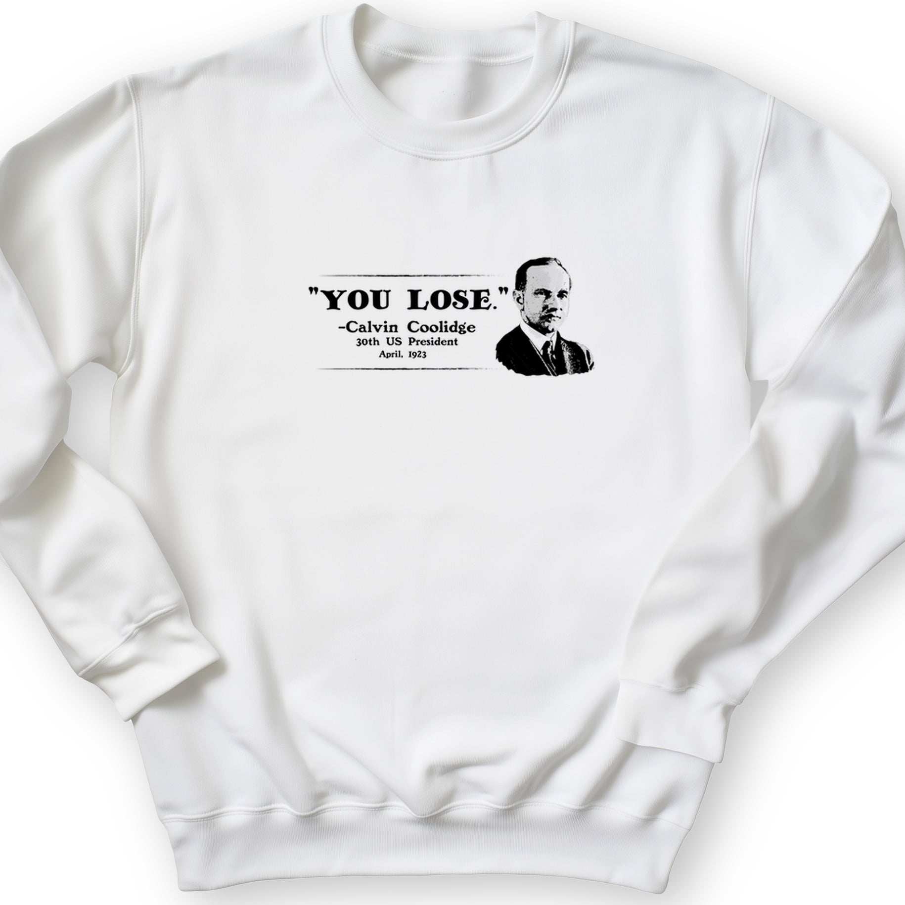 Calvin Coolidge You Lose Crewneck