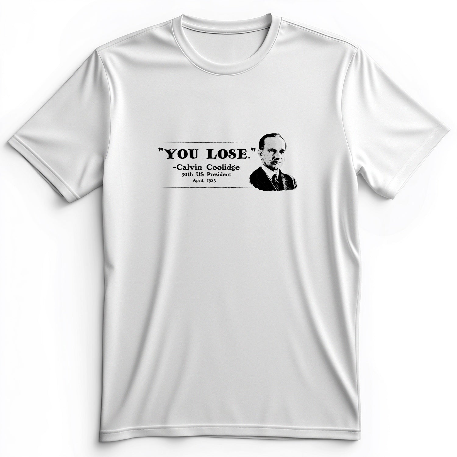 Calvin Coolidge You Lose Premium Tee