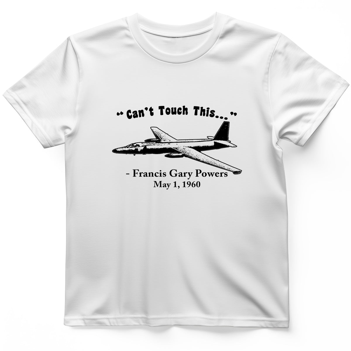 Can't Touch This T-Shirt