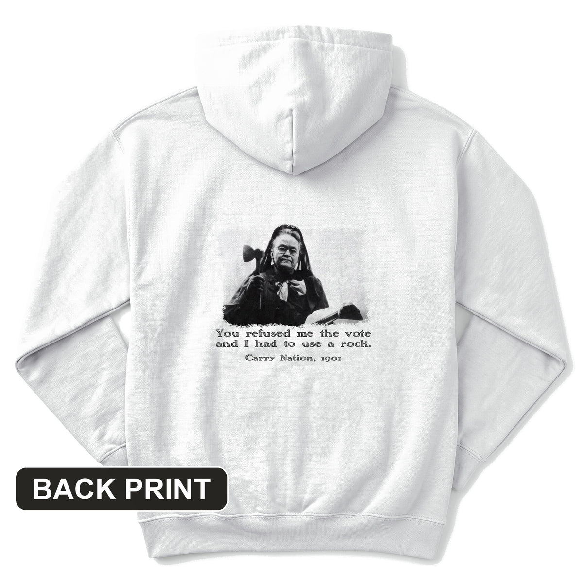 Carry Nation Back Print Hoodie