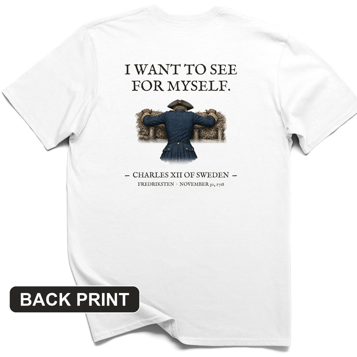 Charles XII See For Myself Back Print T-Shirt