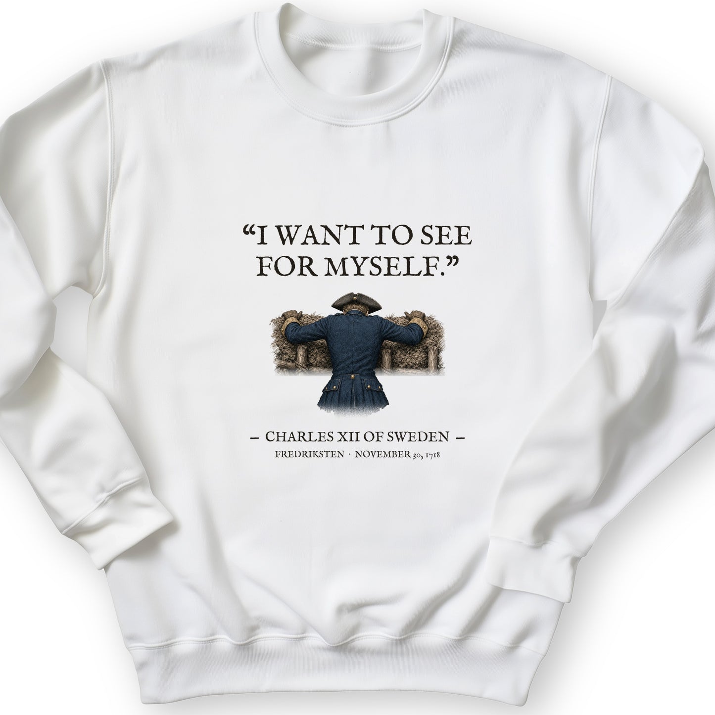 Charles XII See For Myself Sweatshirt