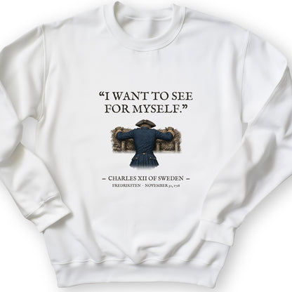 Charles XII See For Myself Sweatshirt