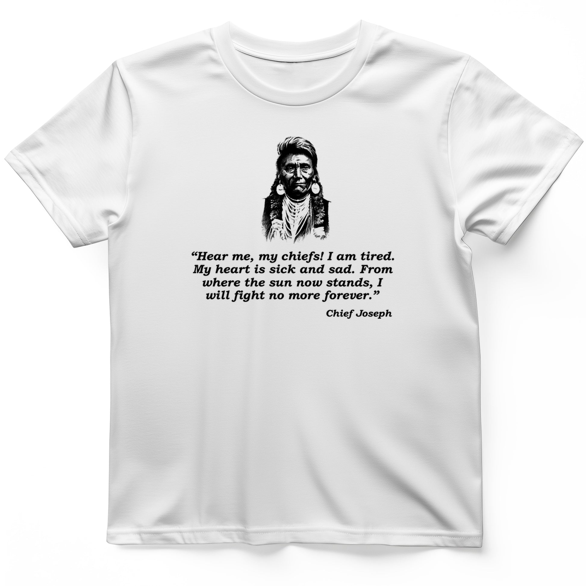 Chief Joseph Fight No More  T- Shirt
