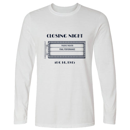 Closing Night 1945 Long Sleeve T-Shirt