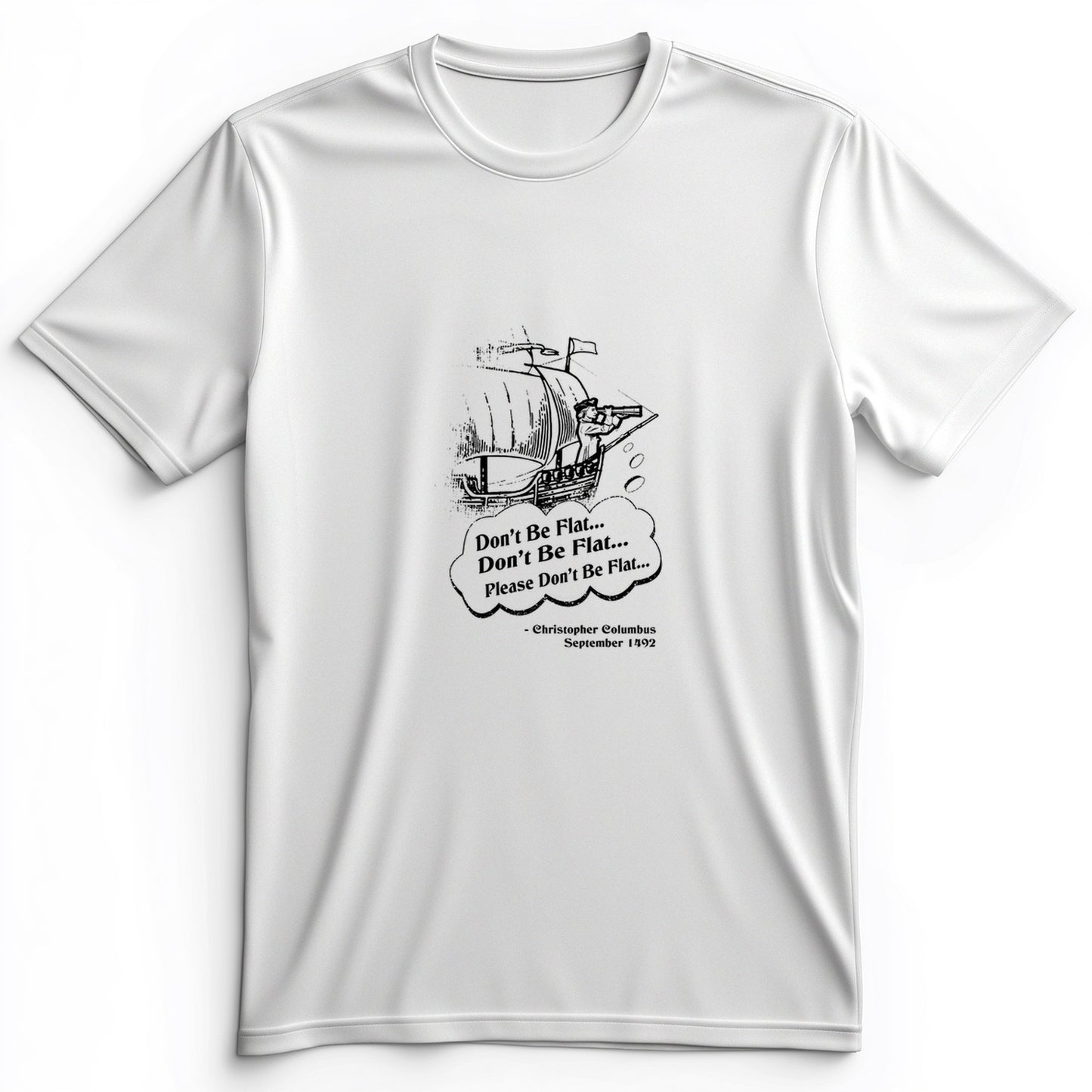 Columbus Don't Be Flat Premium Tee