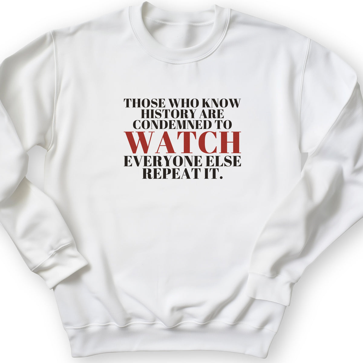 Condemned To Watch Santayana Crewneck