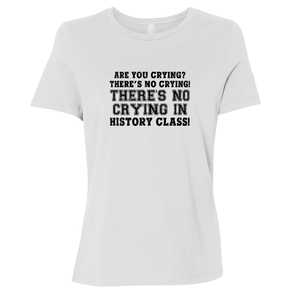 Crying in History Class Women's T-Shirt