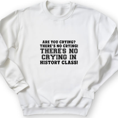 Crying In History Class Crewneck