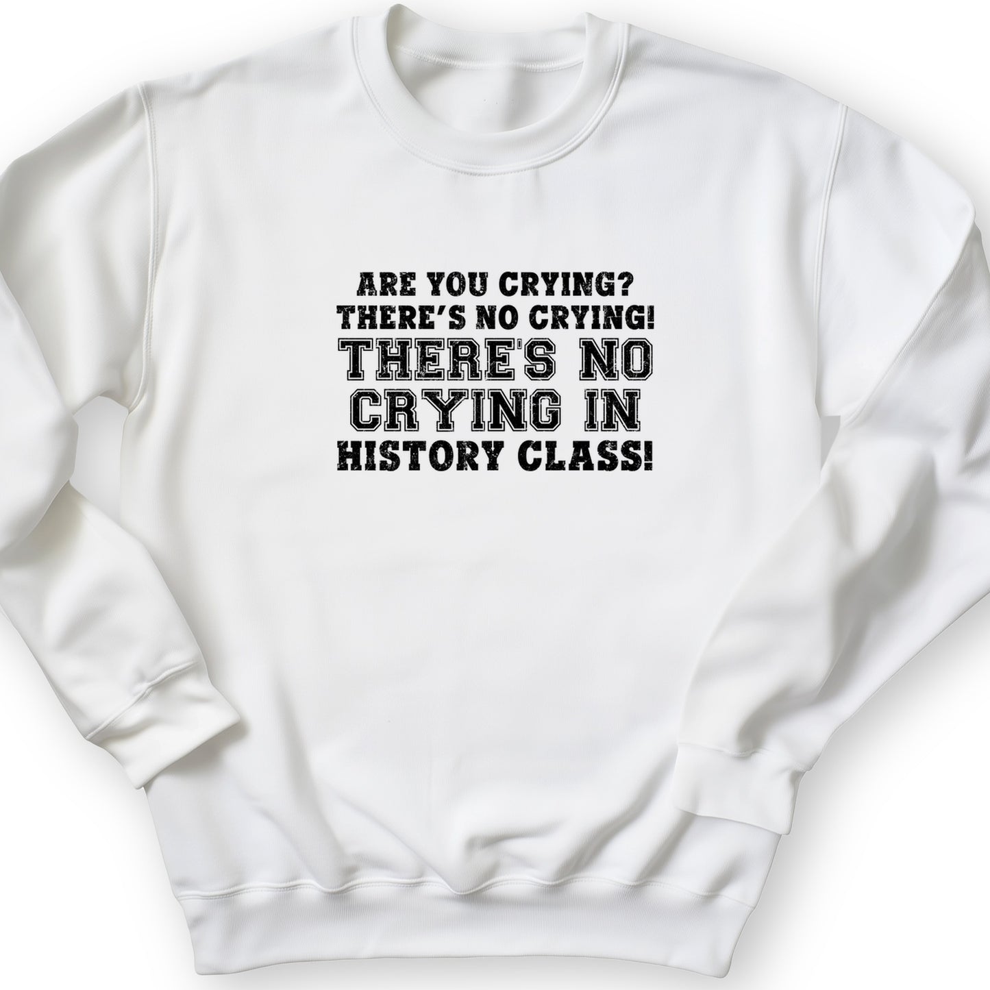 Crying In History Class Crewneck