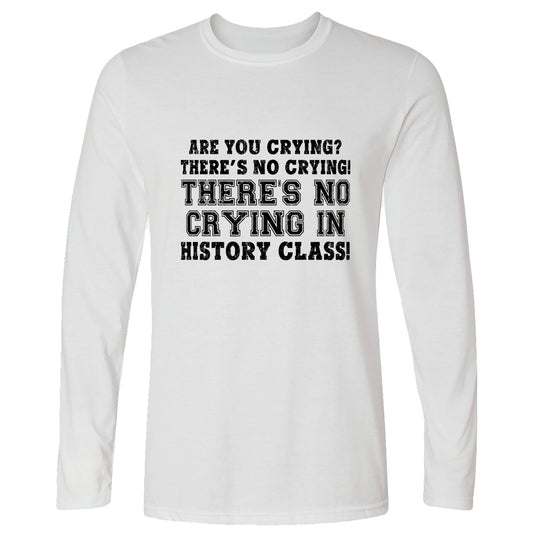 Crying In History Class Long Sleeve T-Shirt