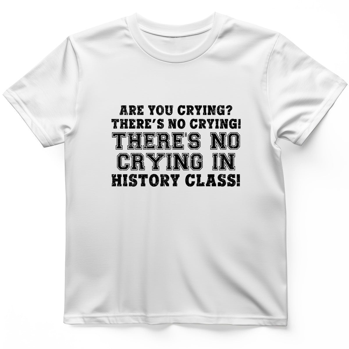 Crying In History Class T-Shirt