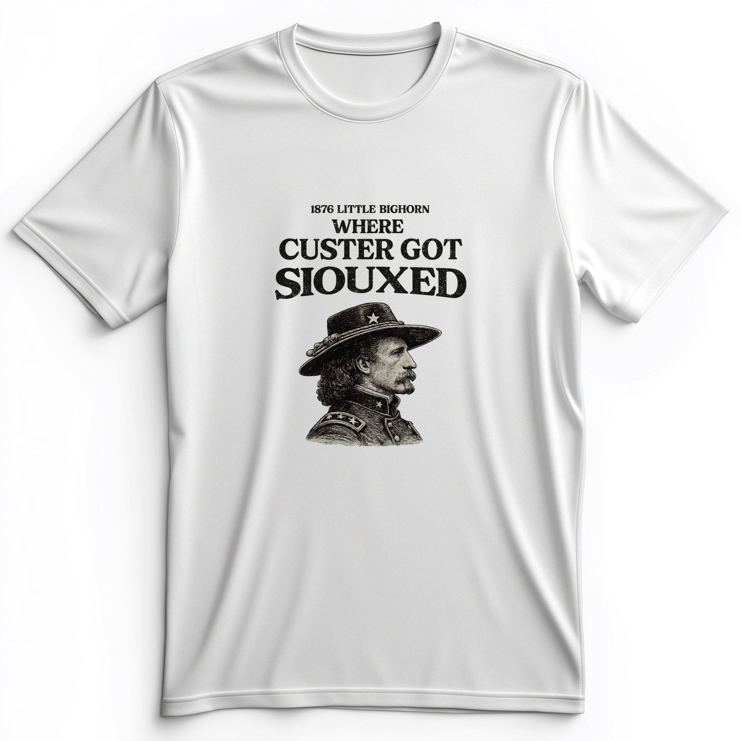Custer Got Siouxed Premium Tee