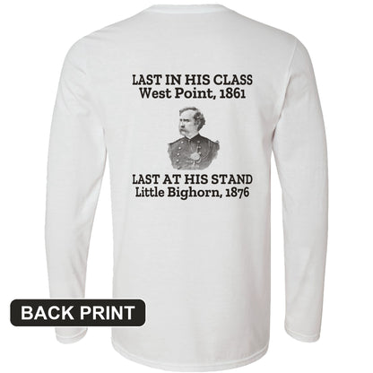 Custer Last In His Class Last Stand Back Print Long Sleeve T-Shirt